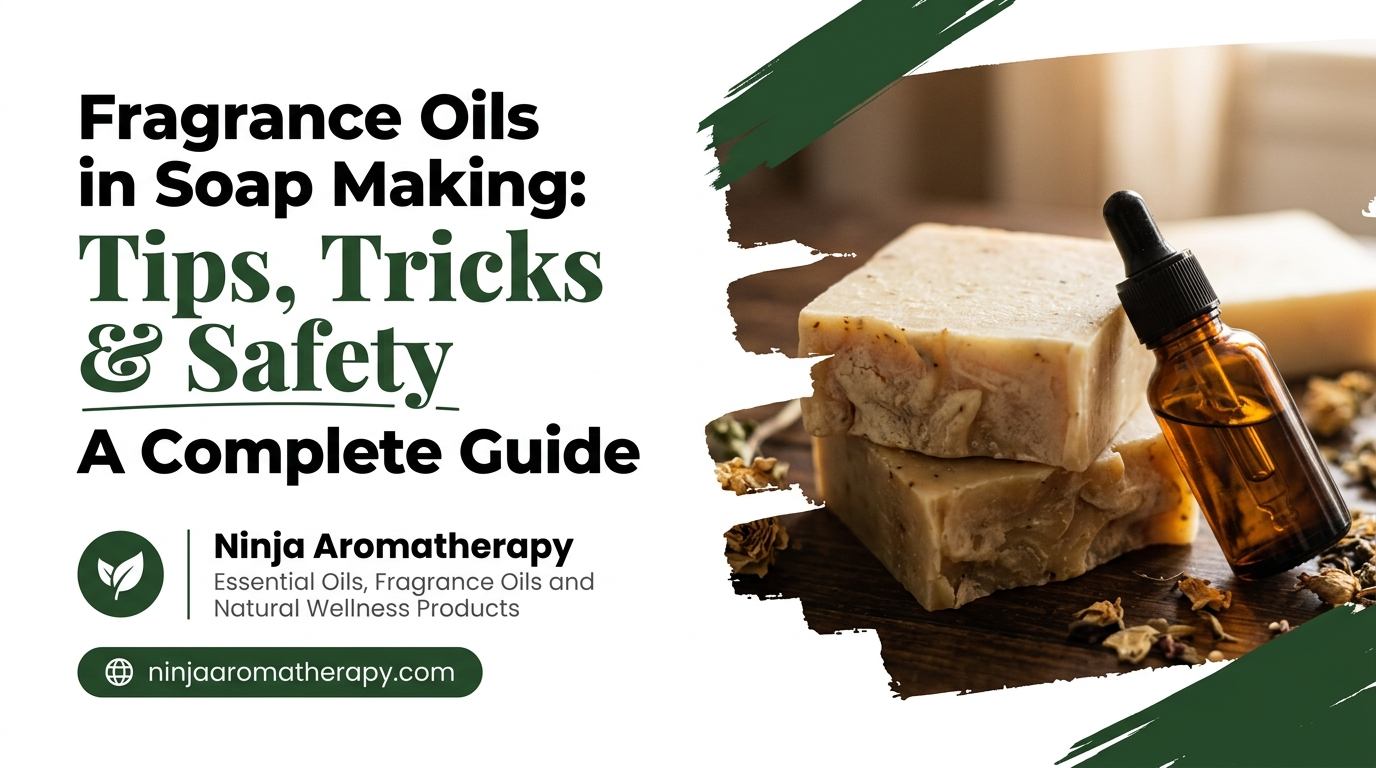 Fragrance Oils in Soap Making: Tips, Tricks, and Safety Guide